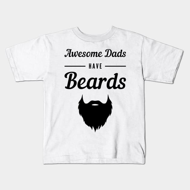 Awesome Dads Have Beards Kids T-Shirt by Lasso Print